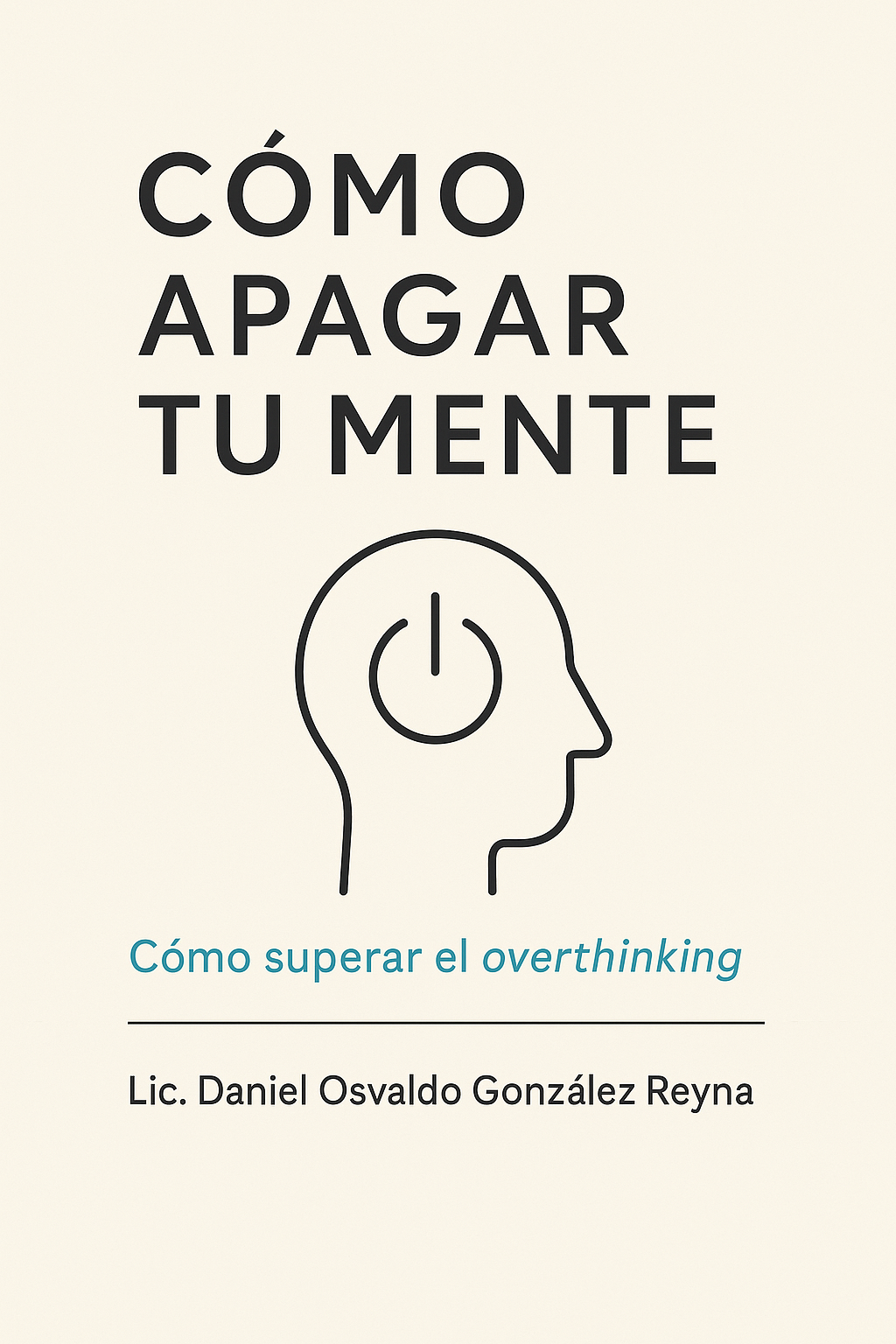 Cómo Apagar tu Mente